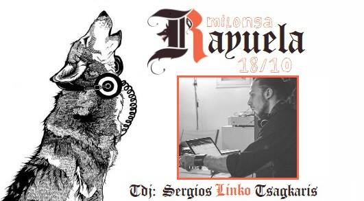Milonga Rayuela 18 10 : TDJ Sergios Linko Tsagkaris + Κλήρωση!