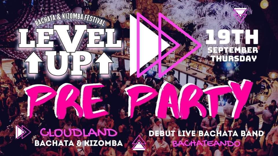 Level Up Official PreParty w Bachatame at Soul'sa Cloudland