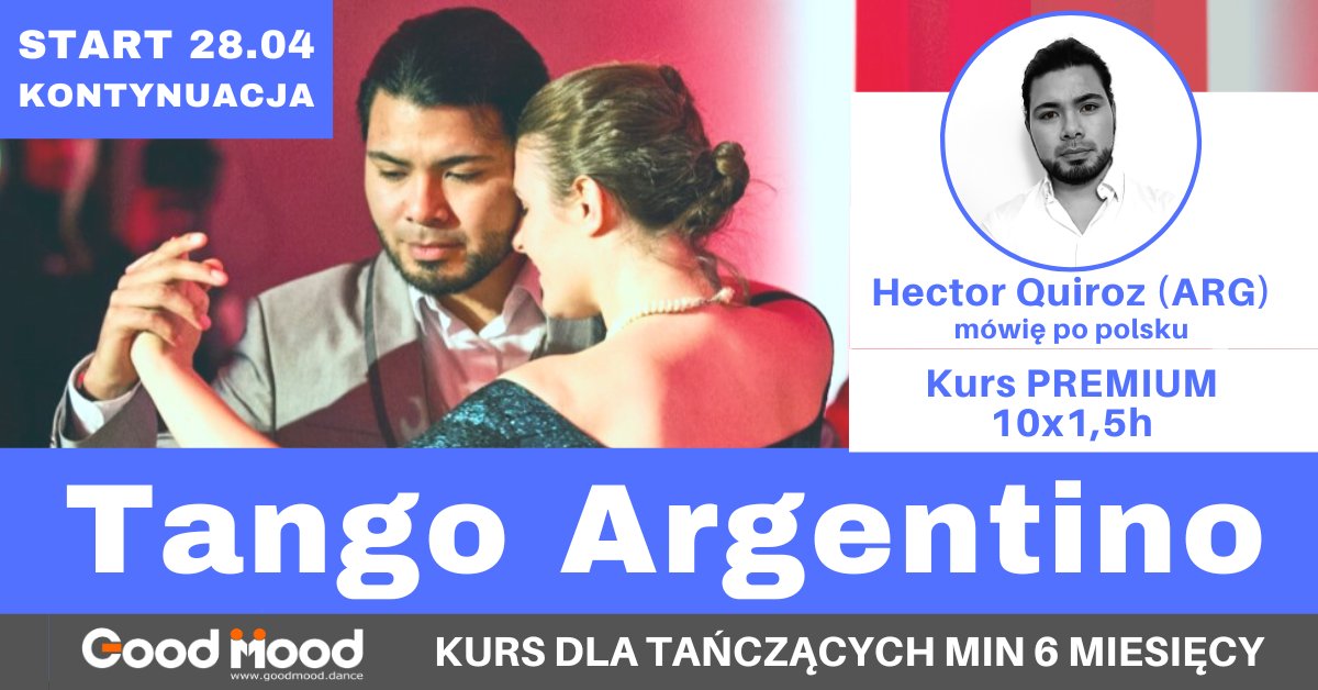 TANGO ARGENTINO dla tańczących min 6 miesięcy 10x1,5h ★ Piątek 20:30 ★ 28.04.2023 ★ Good Mood