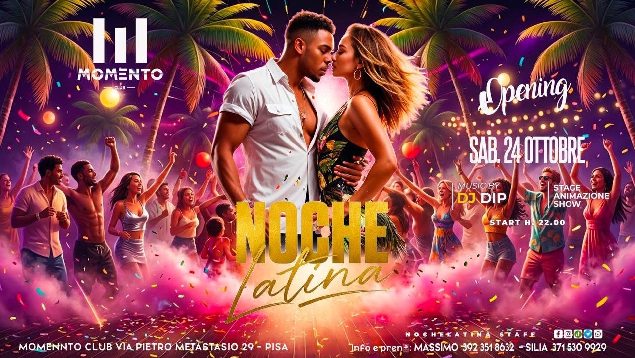 𝑵𝑶𝑪𝑯𝑬 𝑳𝑨𝑻𝑰𝑵𝑨 ● 𝑶𝑷𝑬𝑵𝑰𝑵𝑮 𝑷𝑨𝑹𝑻𝒀 ● 24 𝑂𝑇𝑇𝑂𝐵𝑅𝐸 @𝑀𝑂𝑀𝐸𝑁𝑇𝑂 𝐶𝐿𝑈𝐵