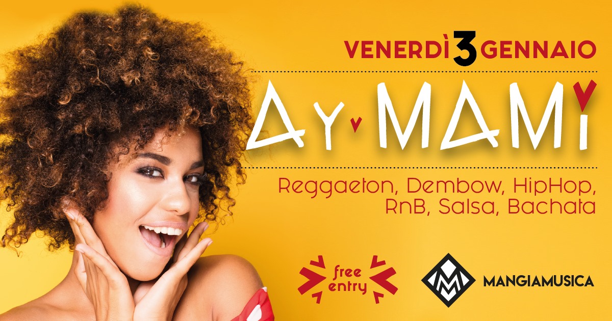 Ay Mami - Venerdì 3 Gennaio 2020