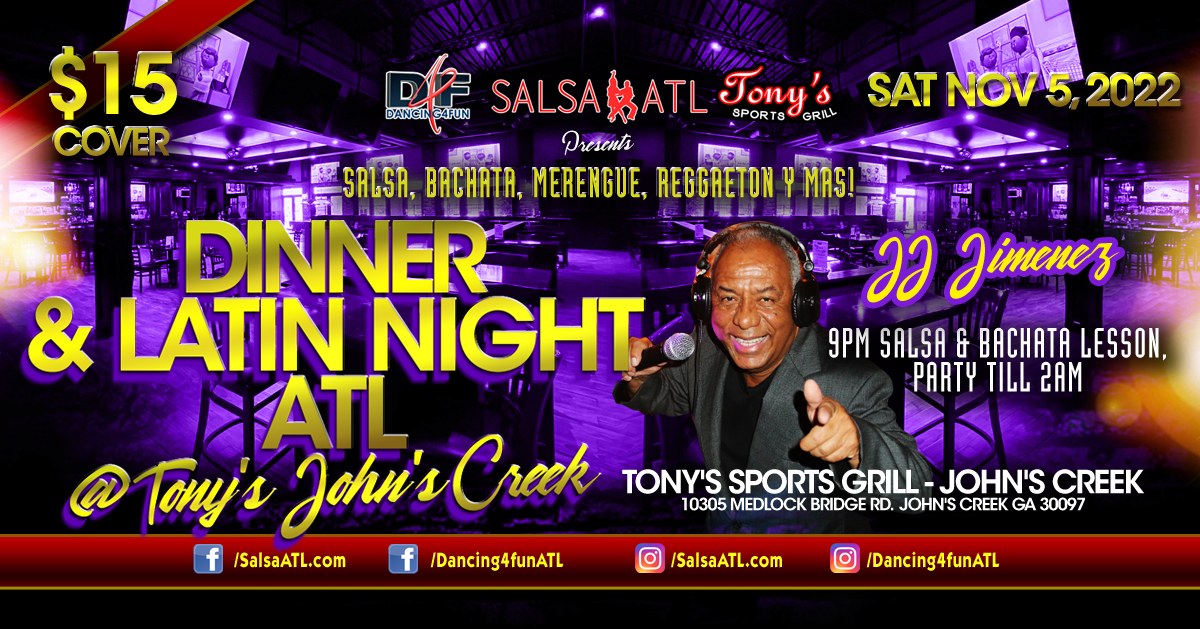 Salsa ATL's Dinner & Latin Night @ Tony's John's Creek w JJ Jimenez