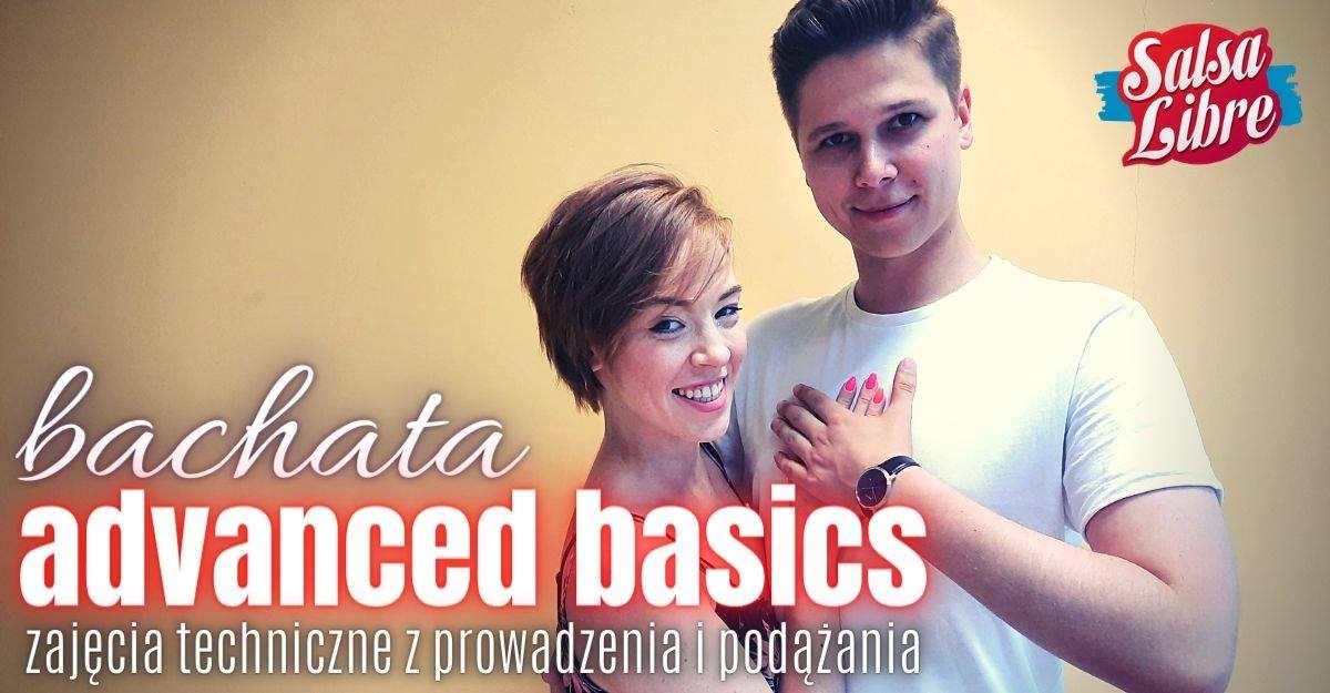 Bachata Advanced Basics - Aga & Nikita 22.02