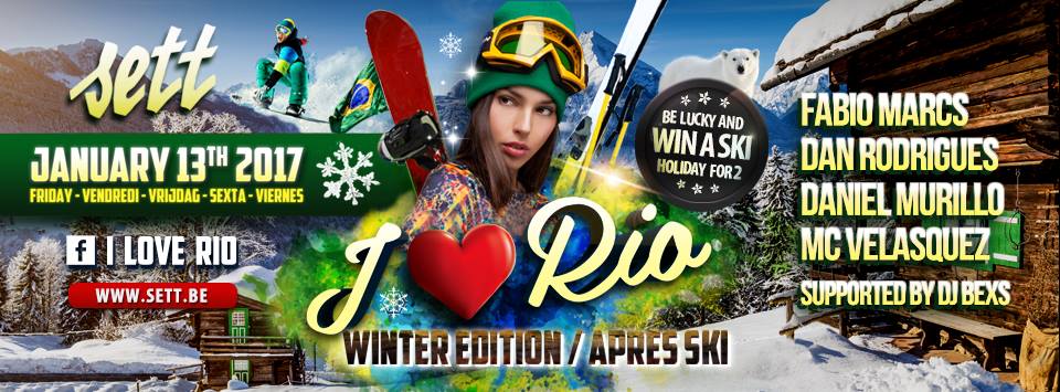 I Love RIO ' Winter Edition ' ☼ Sett Club ☼ Friday 13.01.2017