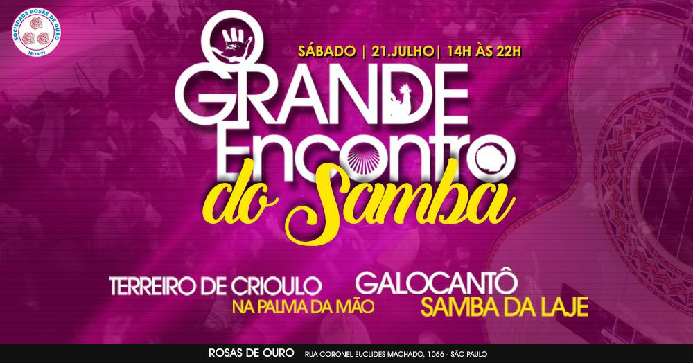 O Grande Encontro Do Samba 3º Edição I SP I Rosas de Ouro