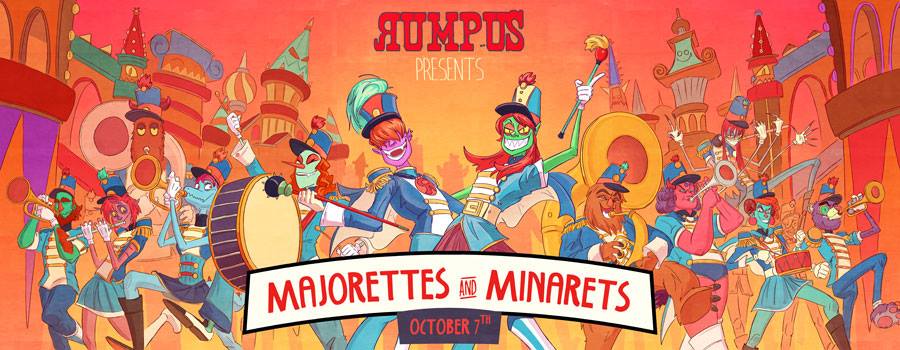 Rumpus: Majorettes & Minarets - SOLD OUT!
