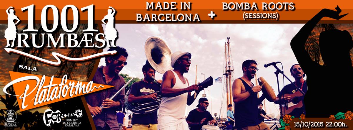 MADE IN BARCELONA + BOMBA ROOTS DJ´S + Læs 1001 rumbæs