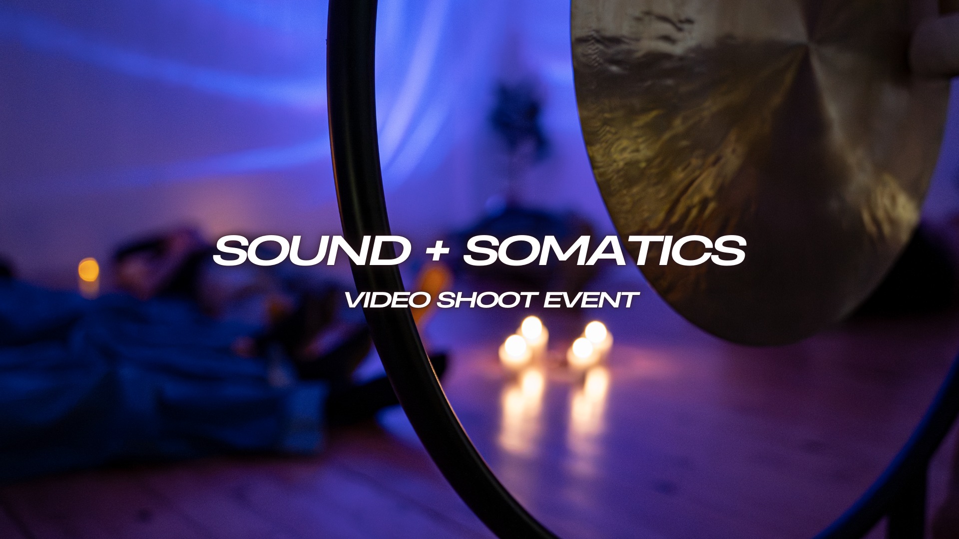 Sound + Somatics: Video Shoot Event (ingyenes - free)