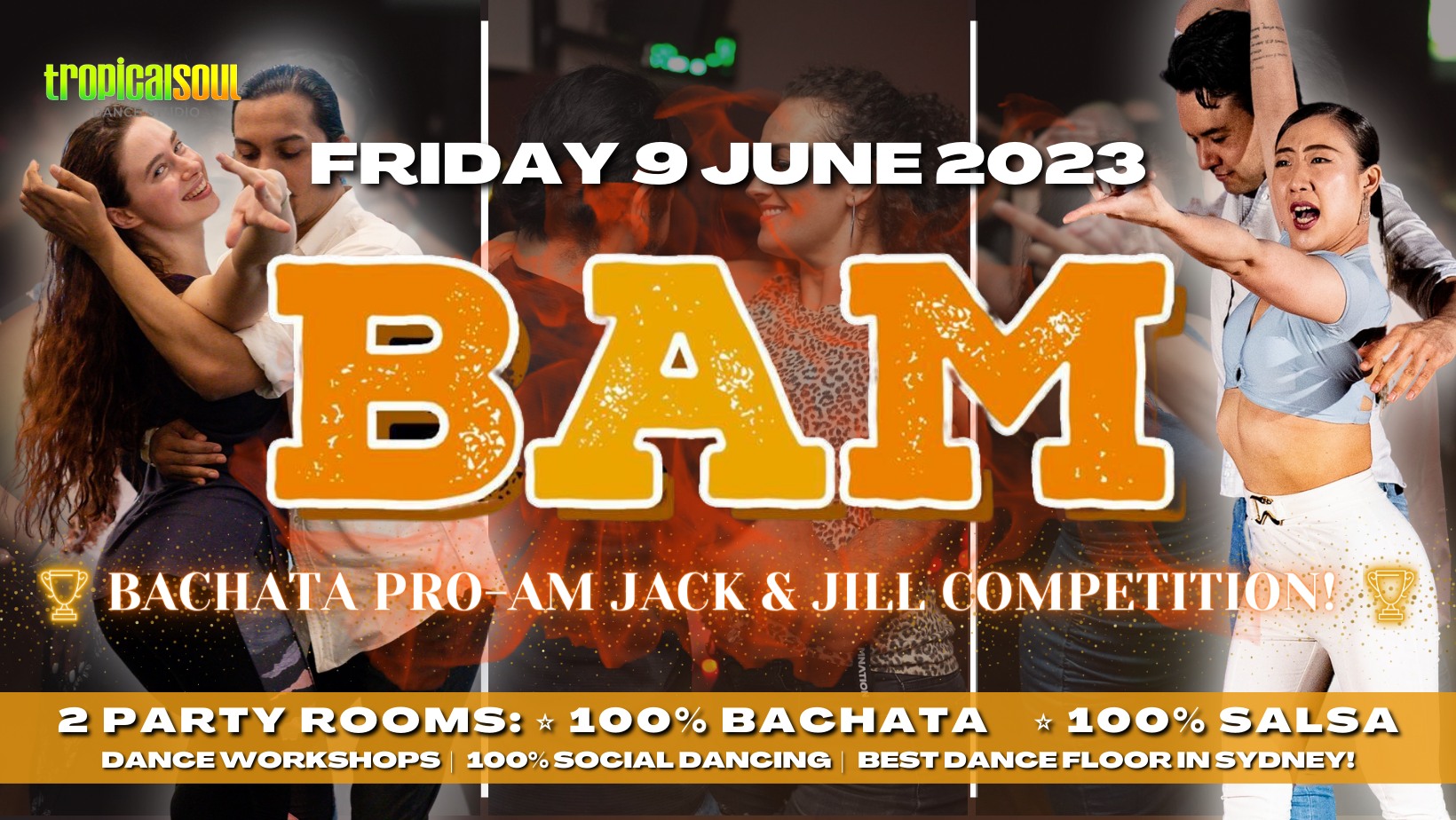 B.A.M PARTY (BACHATA PRO-AM JNJ EDITION!) FRI 9 JUNE 2023 BACHATA + SALSA NIGHT