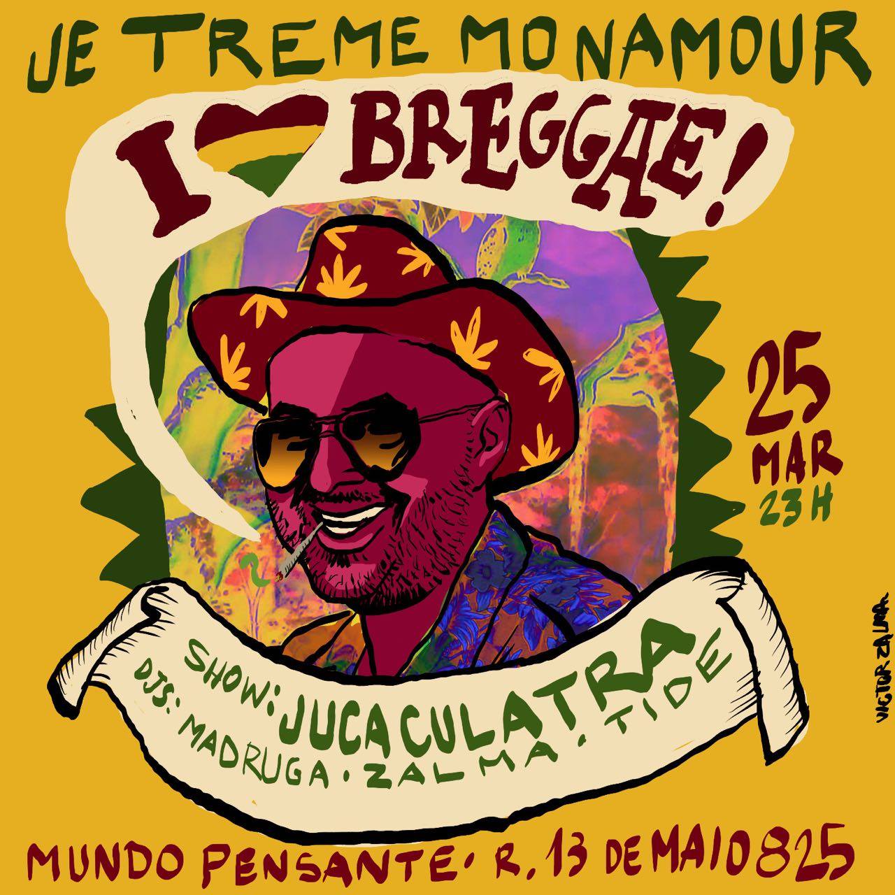 Je TREME - I <3 Breggae - com Juca Culatra no Mundo Pensante