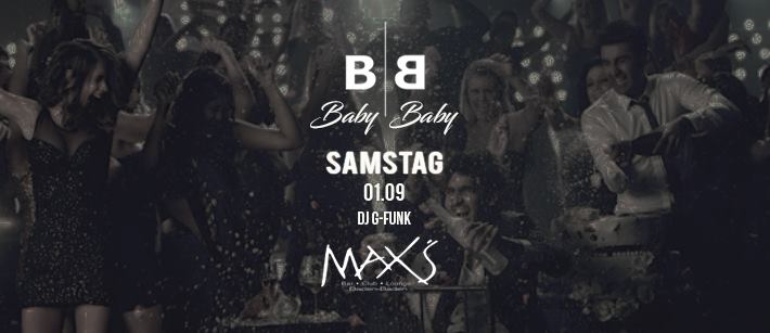 Baby Baby Samstag 20.10 @Maxs Baden Baden