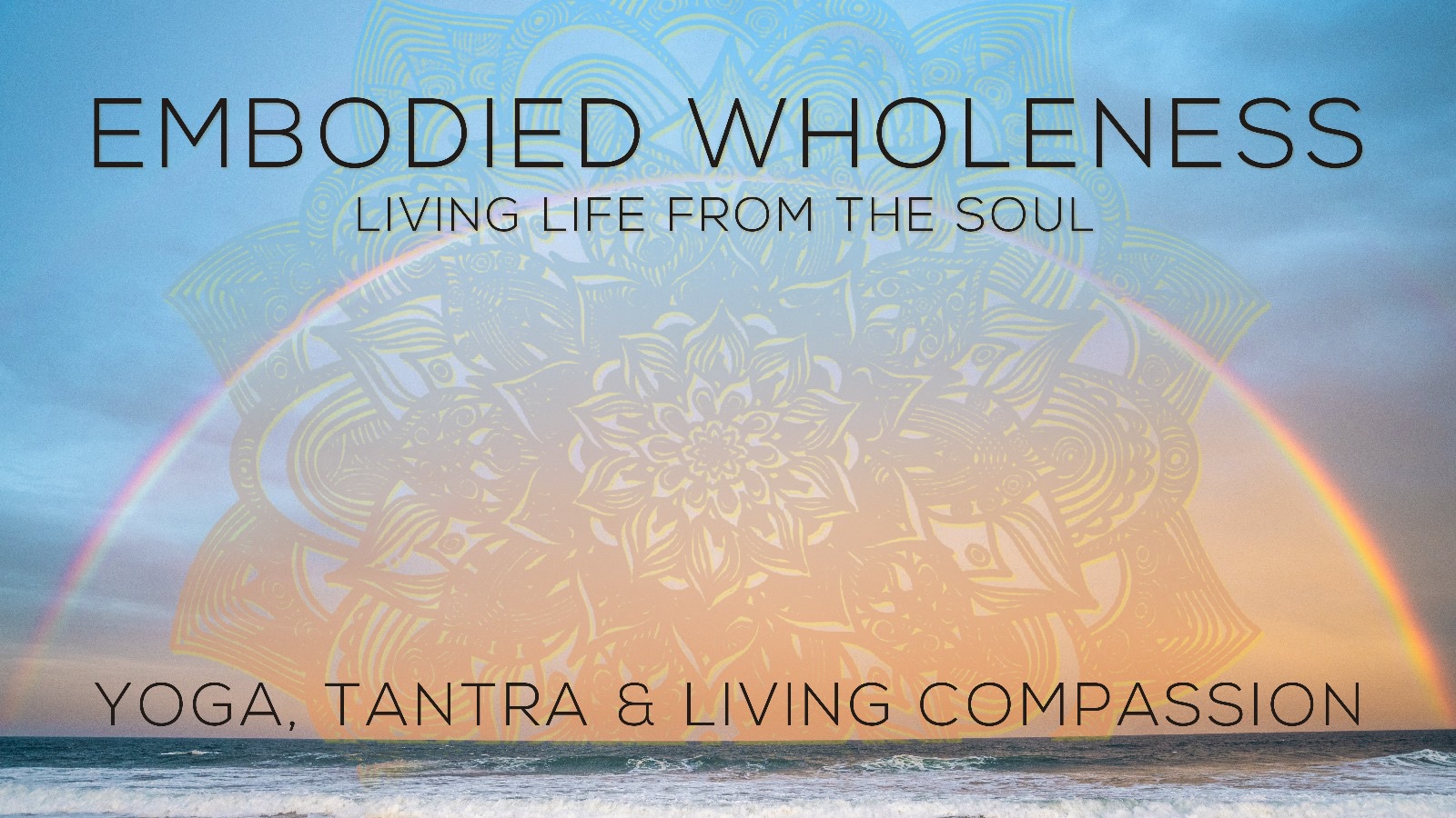 Embodied Wholeness Midsummer Retreat - Yoga & Living Compassion NVC