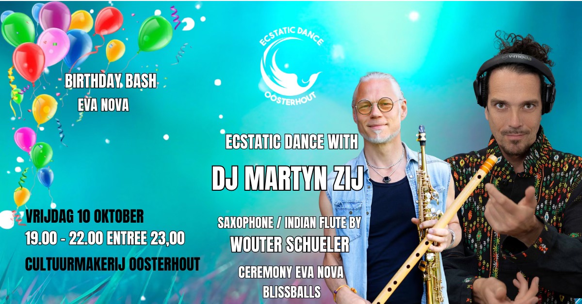 ECSTATIC DANCE OOSTERHOUT DJ MARTYN ZIJ & WOUTER SCHUELER
