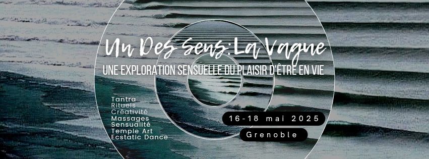 Un des Sens : la Vague