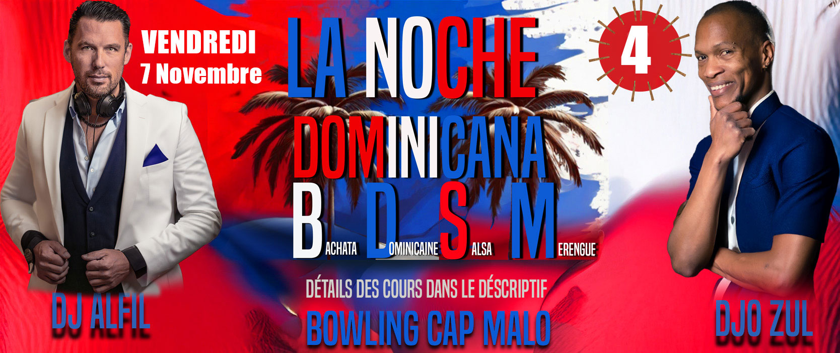 RENNES : La Noche Dominicana 4 - DJO Zul & DJ Alfil - Bowling Cap Malo