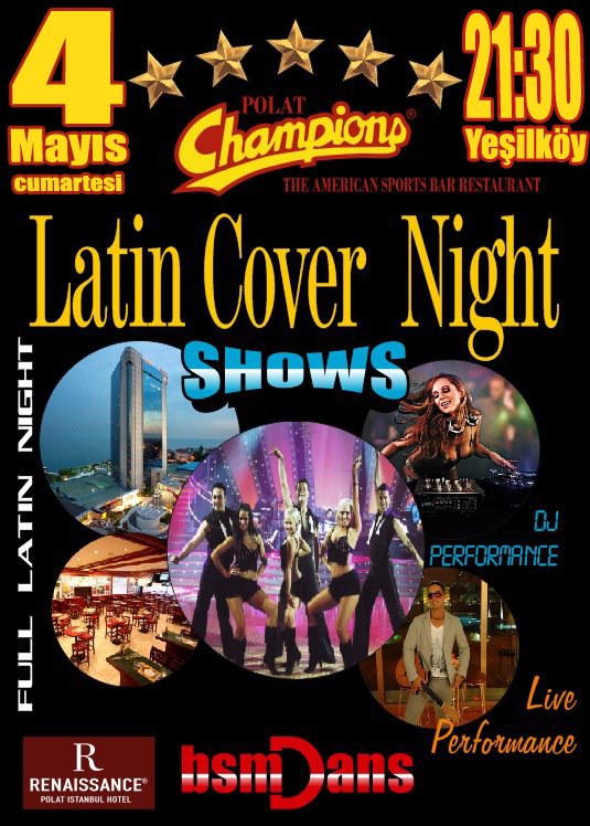 ☆✮★Latin Cover Night @Polat Champions Yeşilköy 4 Mayıs!!! ☆✮★