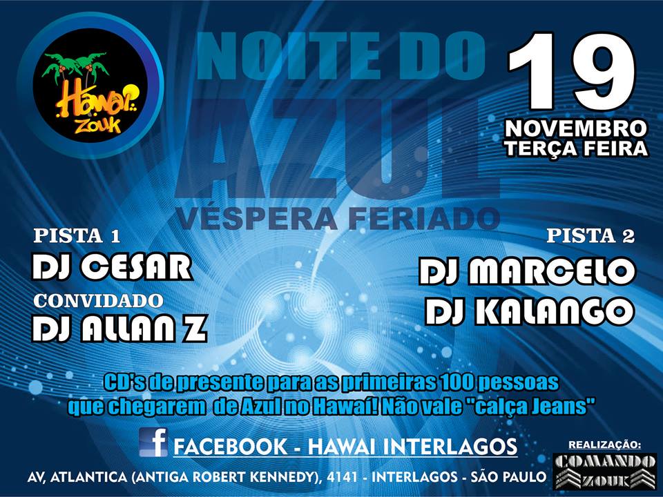 Lista BOMBANDO!!!! - "Noite do Azul" no Hawaí Interlagos!!!