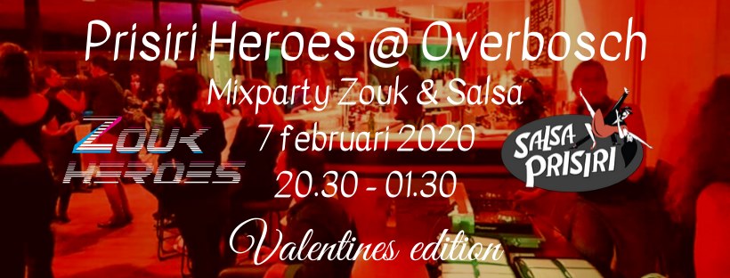Prisiri Heroes mixparty at Overbosch *Valentines edition*
