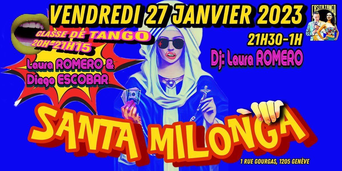 La Santa Milonga avec Dj Laura Romero (classes 20h-21h15 Laura Romero et Diego Escobar)