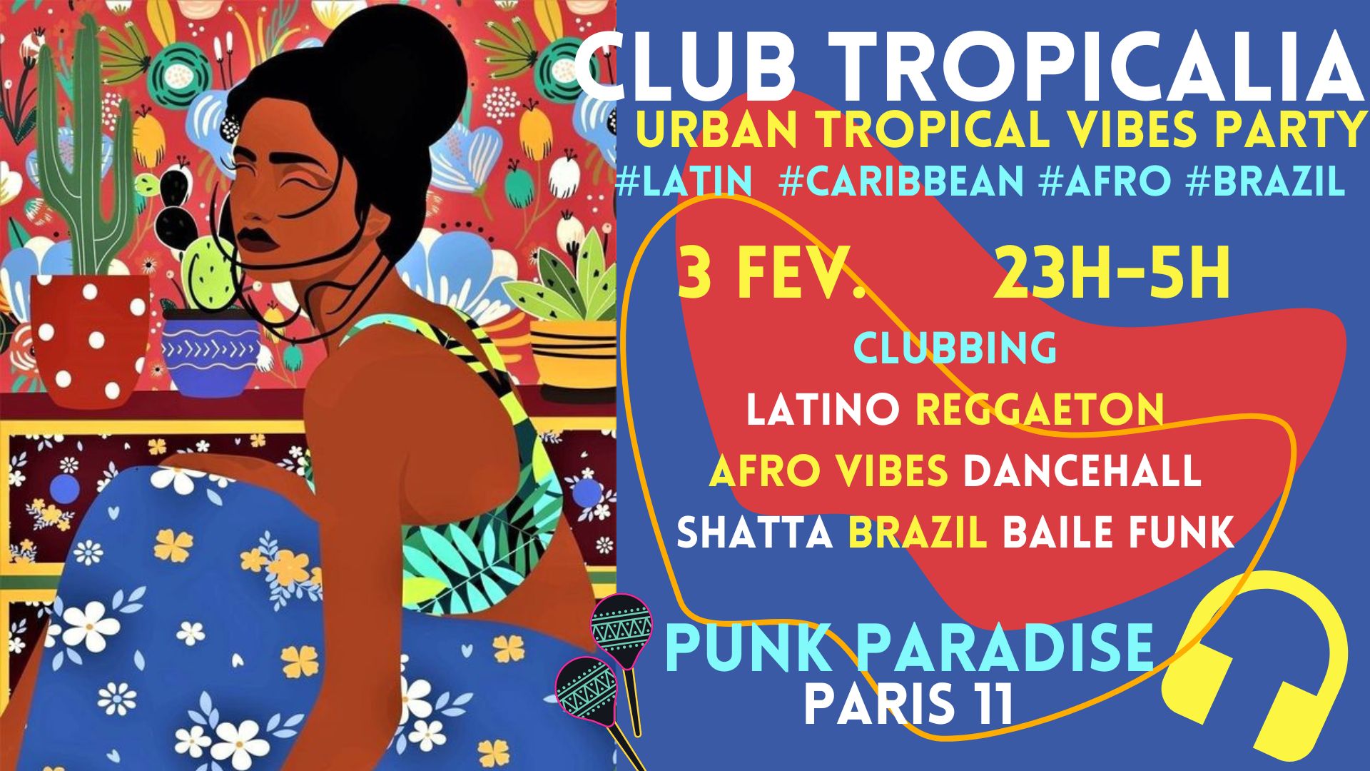 Club Tropicalia ~ Clubbing Latino, Afro Urban, Reggaeton, Caribbean & Brazil à Paris 11 !!