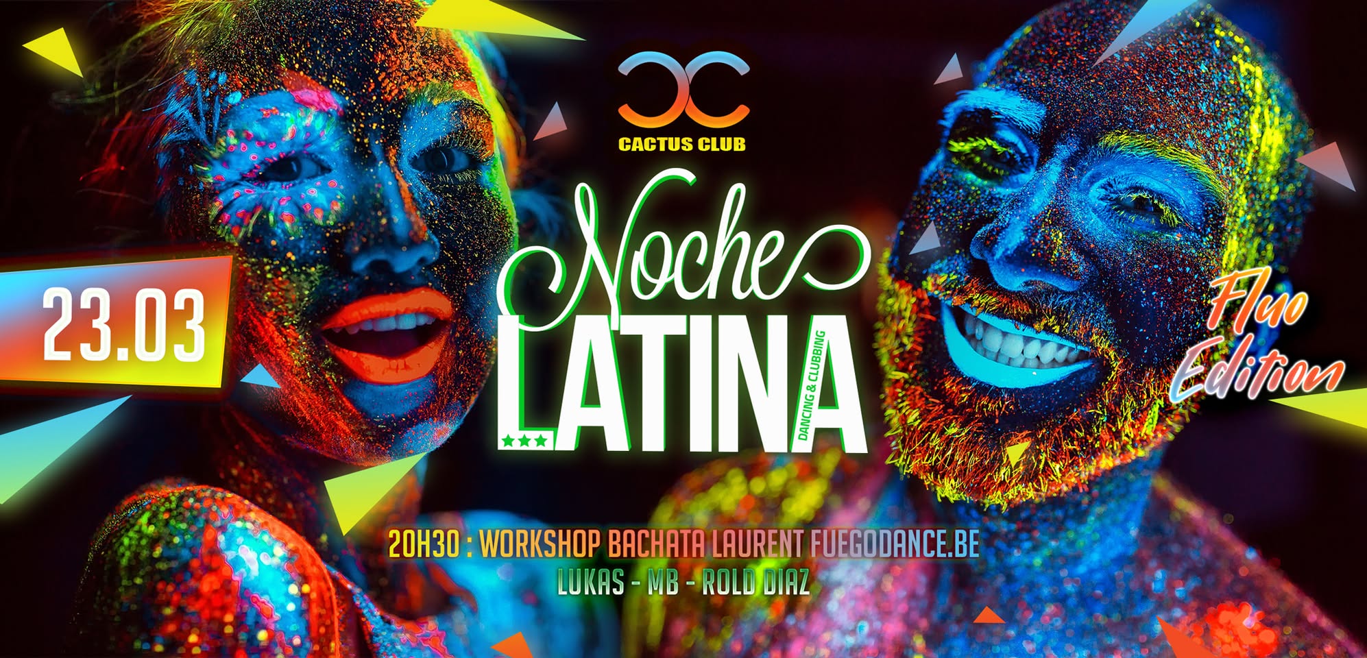Noche Latina Fluo ★ Saturday 23.03 ★ Cactus Club