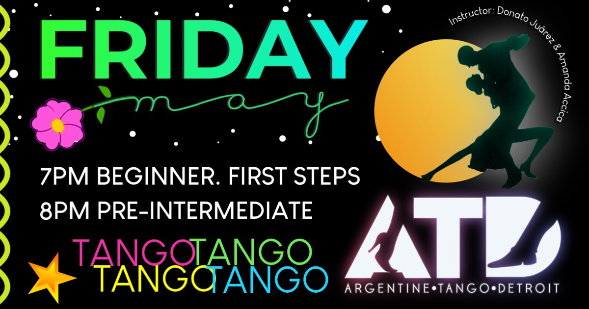 FRIDAY is for TANGO # May Classes