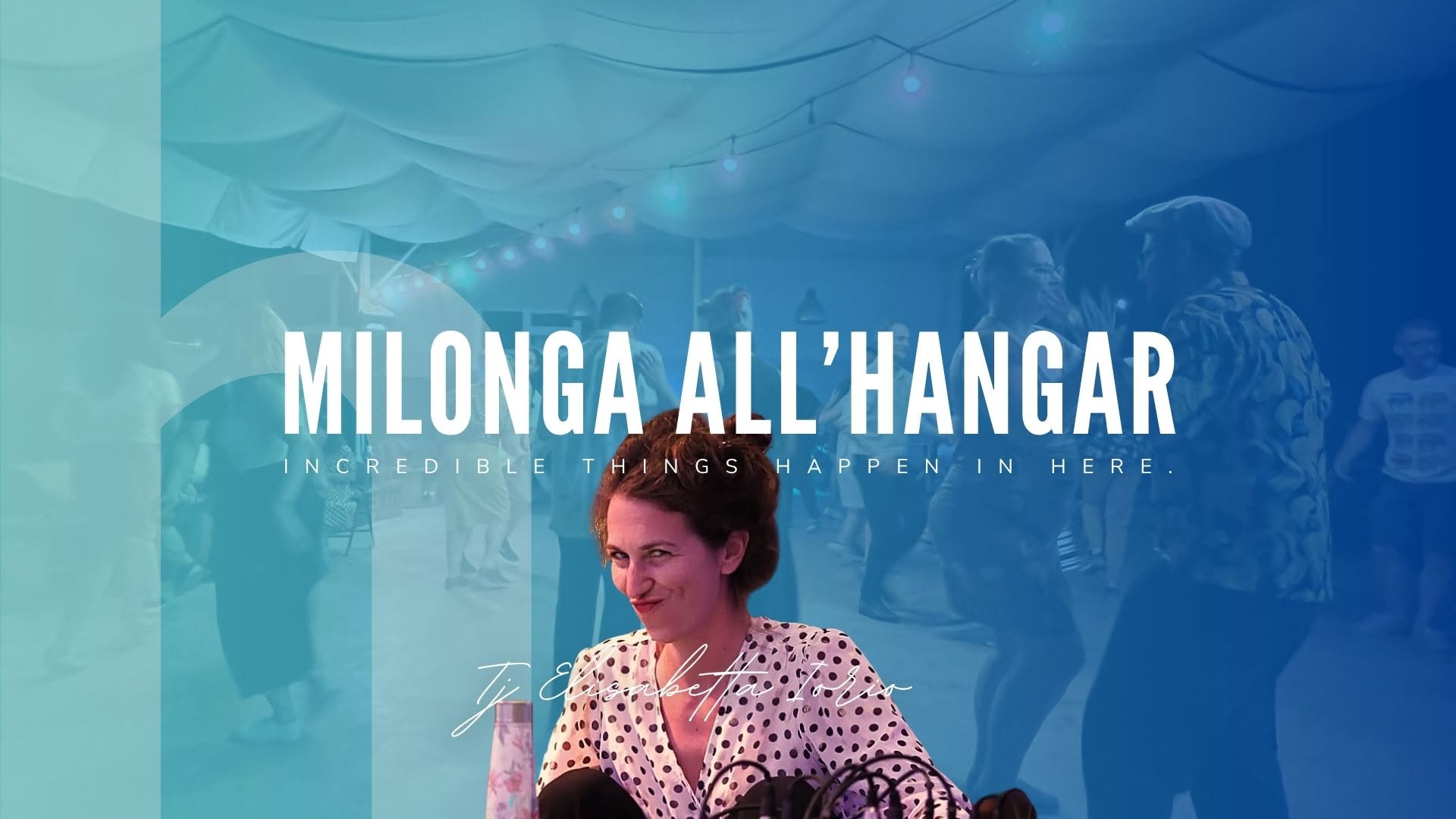 Milonga all'hangar - Tj Elisabetta Iorio