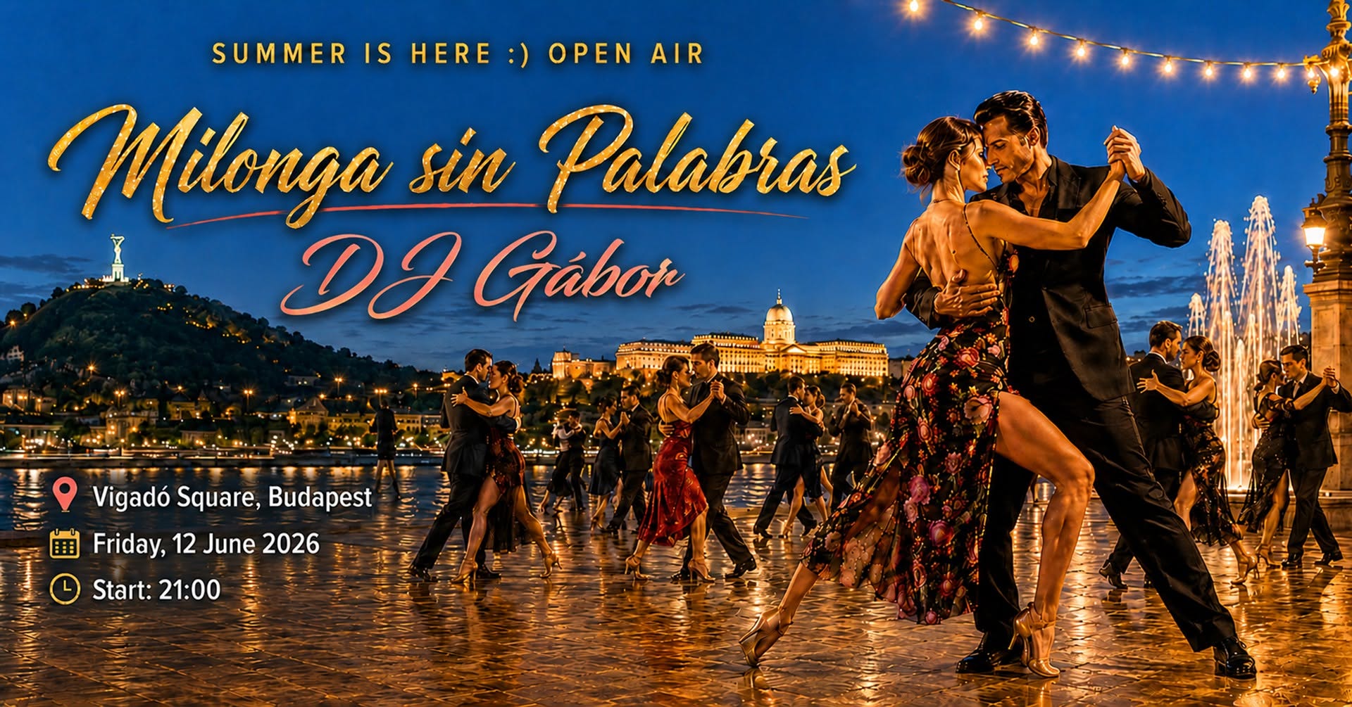 ☀💃🕺🎶️❤ ITT A NYÁR :) OPEN AIR - SZABADTÉRI ❤ Milonga sin Palabras - Vigadó tér