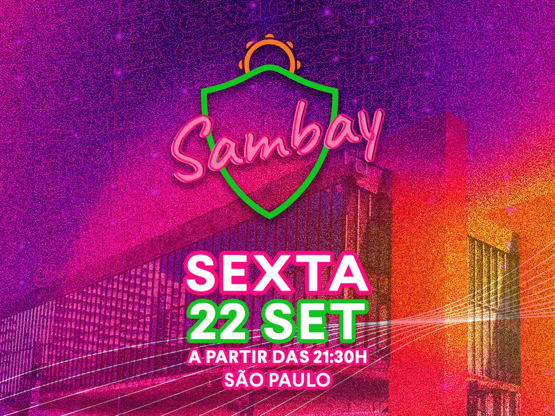 SAMBAY SÃO PAULO 22.09 SEXTA 21:30h