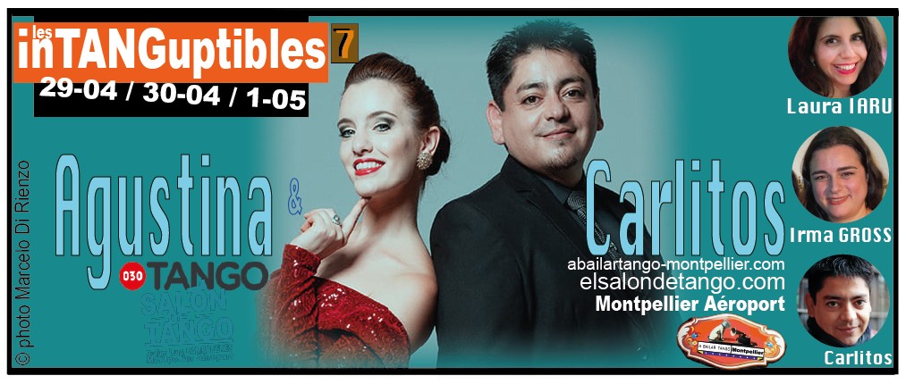 ★Carlitos & Agustina Les Intanguptibles#7 29 04 30 04 01 05 2022 Montpellier★