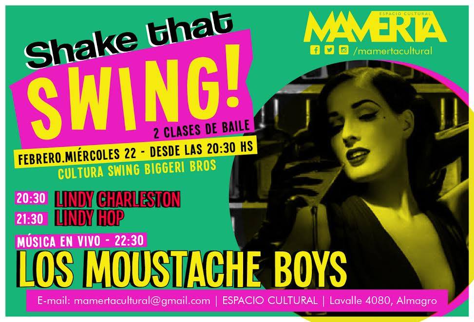 SHAKEthatSWING! ☆ CulturaSwing + MoustacheBoys! ☆ 22Feb