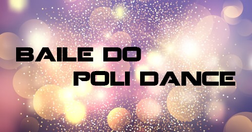 Baile do Poli Dance