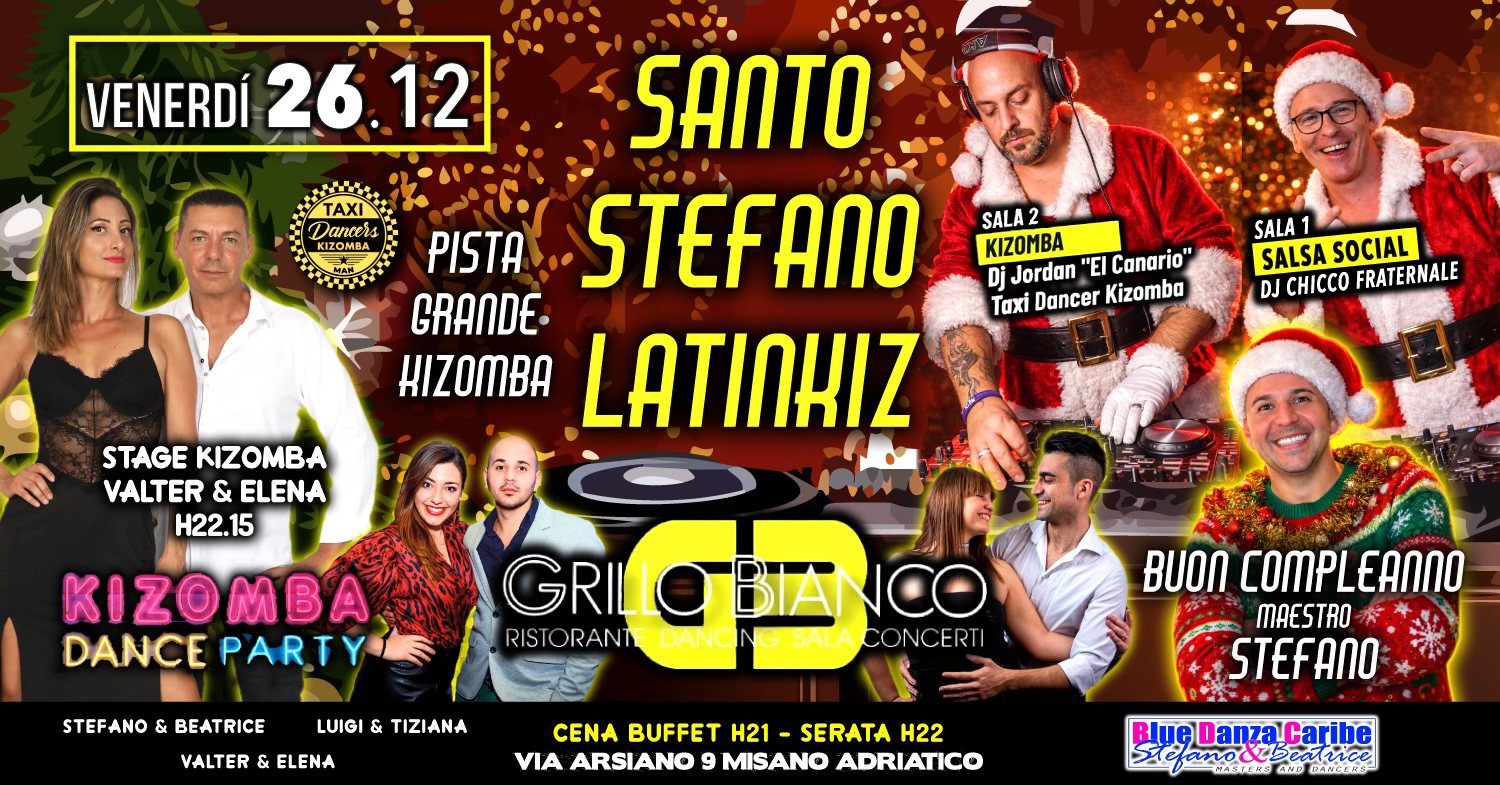 Venerdรฌ 26 Dicembre_Santo Stefano LATINKIZ_Grillo Bianco 2 Misano Adriatico