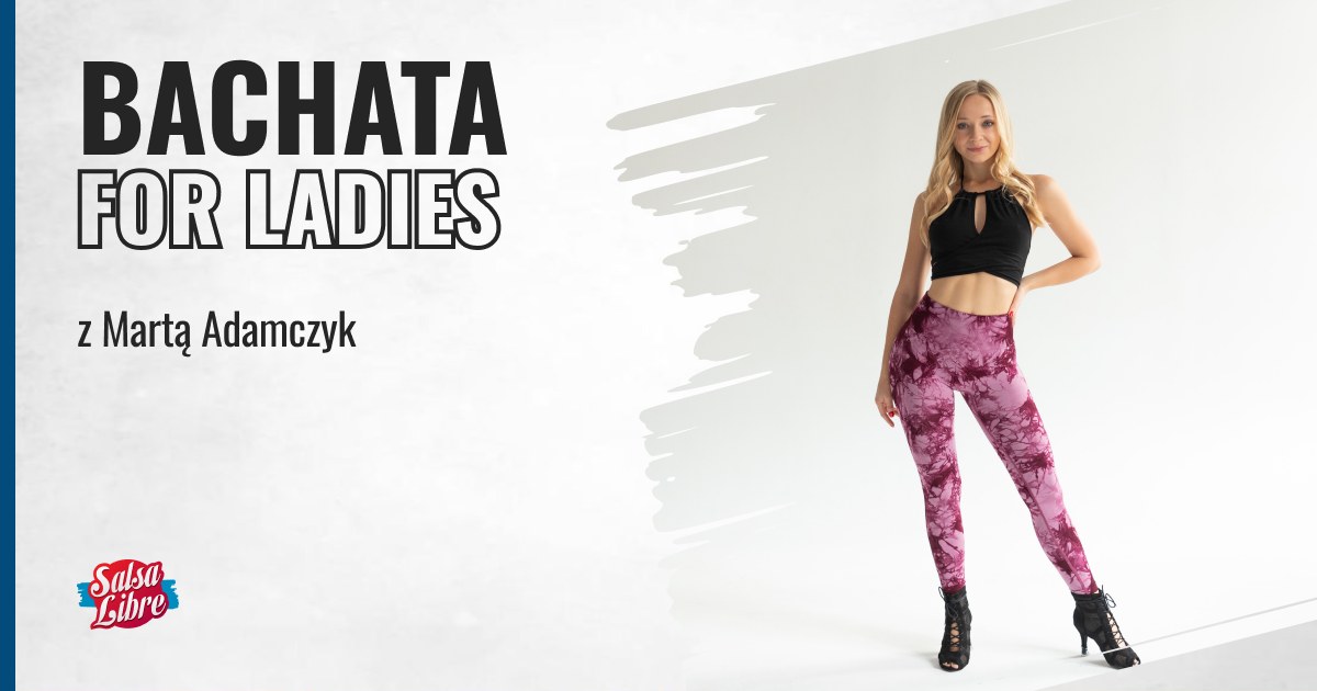 Bachata for ladies P2 z Martą crash course 12.10
