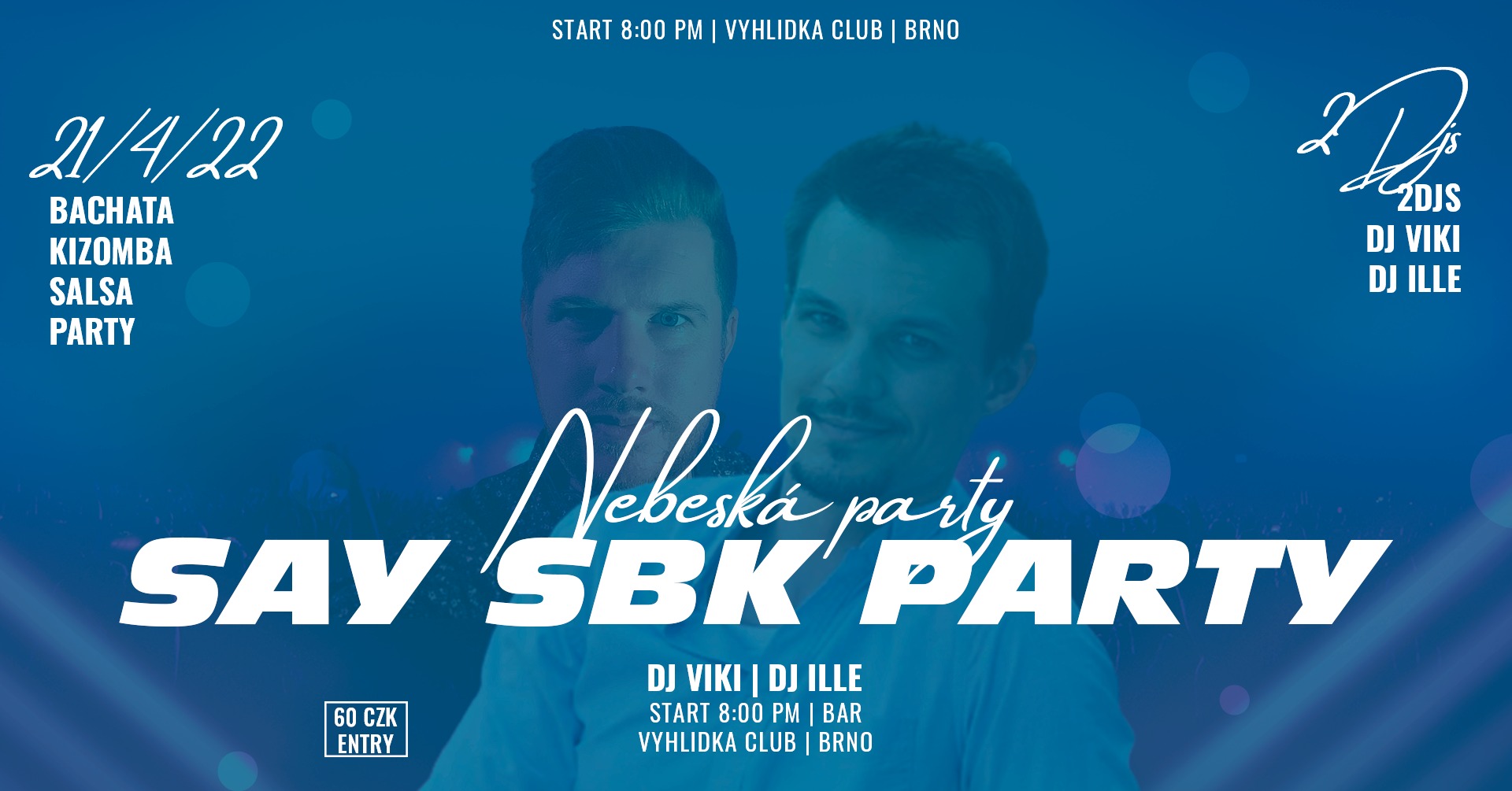 "SAY" SBK PARTY - Skvělá party na Vyhlídce s DJs Viki & Ille