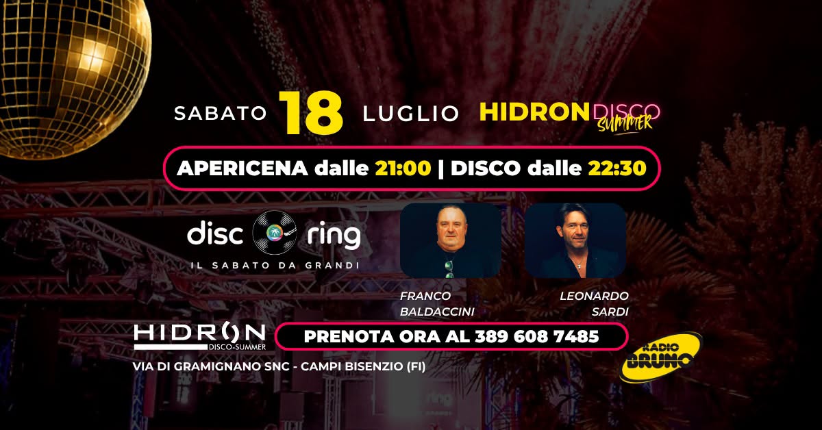 SABATO 18 LUGLIO β¨ HIDRON DISCO SUMMER β¨ DISCO-RING il Sabato da grandi π΄