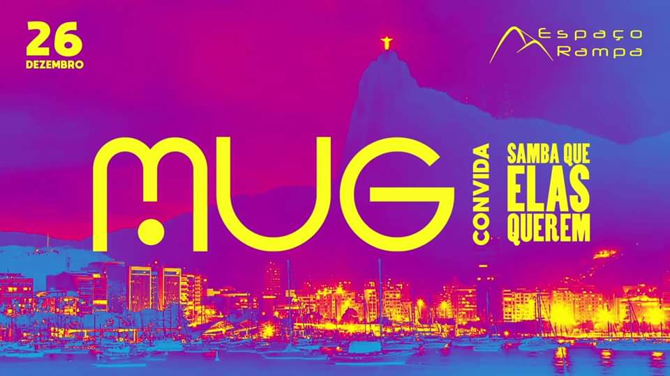 MUG convida Samba Que Elas Querem + Djs - 0800 até 0H