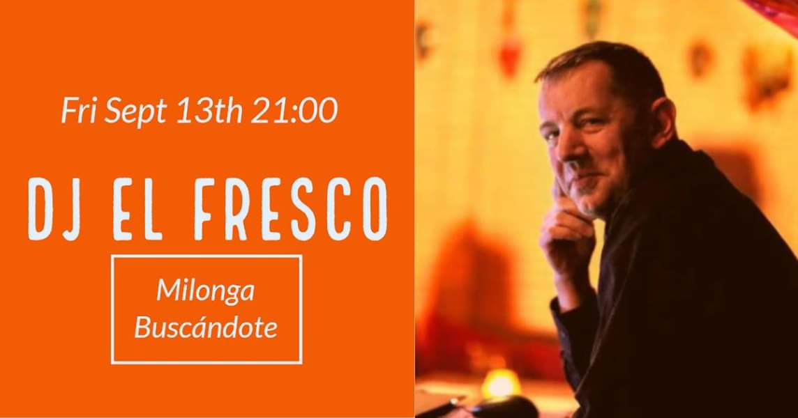 Milonga Buscándote DJ El Fresco