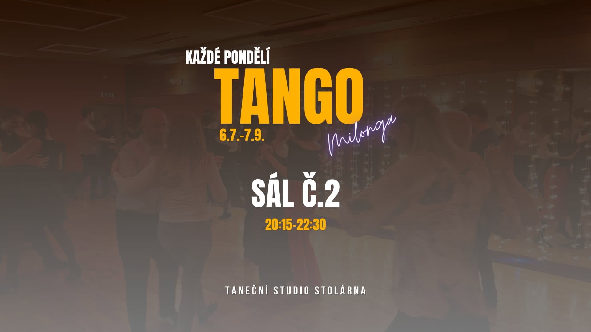 Pondělní TANGO ARGENTINO milonga praktika ve Stolárně