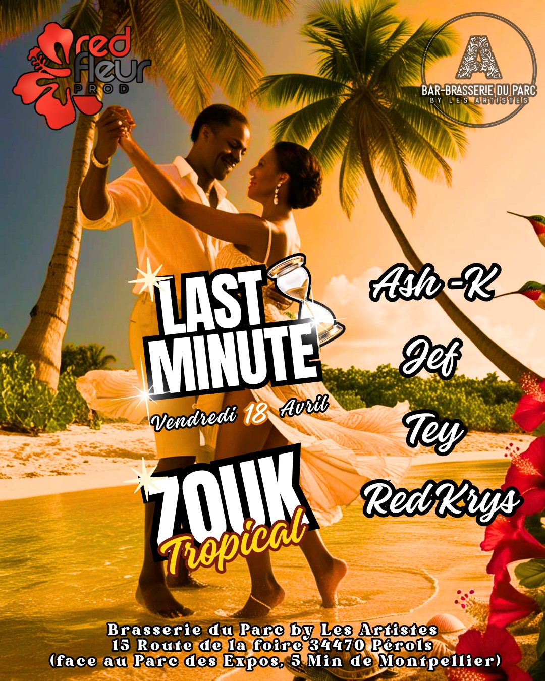 LAST MINUTE ⌛️ ZOUK TROPICAL ⌛️ ASH-K ⭐️ TEY ⭐️ JEF ⭐️ RED KRYS ⭐️