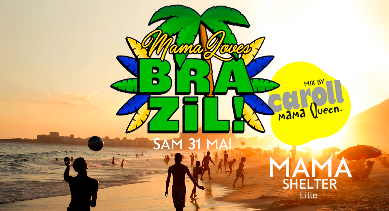 💛💚 MAMA LOVES BRAZIL mix by CAROLL MAMAQUEEN @ MAMA SHELTER Lille