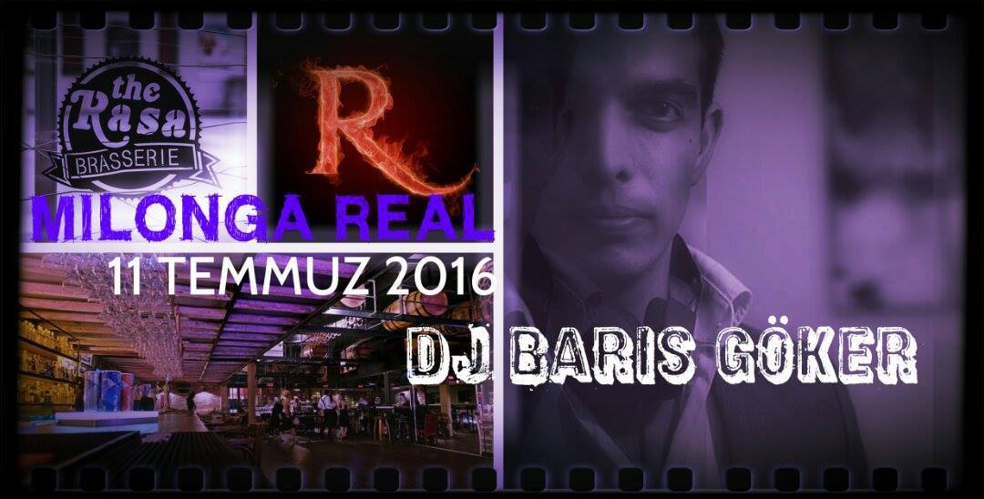 Milonga REAL & 11 Temmuz &Tj Barış Göker