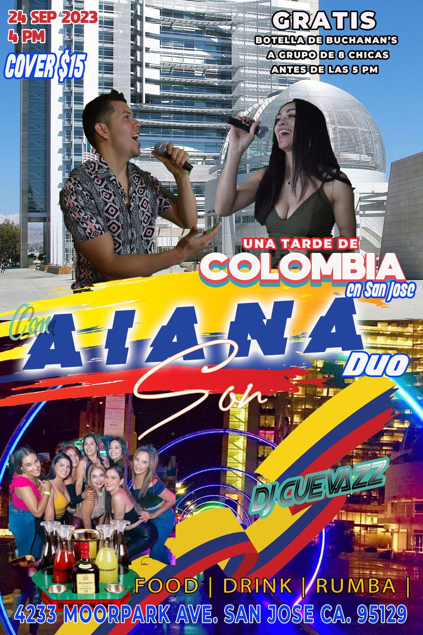 COLOMBIA EN SAN JOSE CON AIANA SON duo, GRATIS BUCHANAN'S A GRUPOS DE 8 CHICAS COVER $15