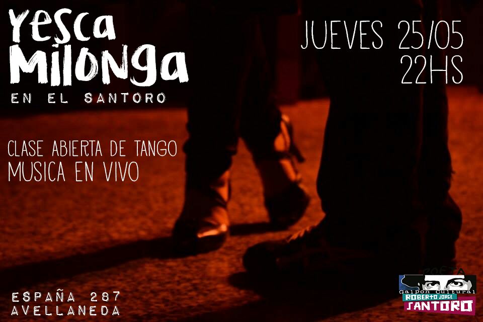 YescaMilonga en el Santoro - Jueves 25 05