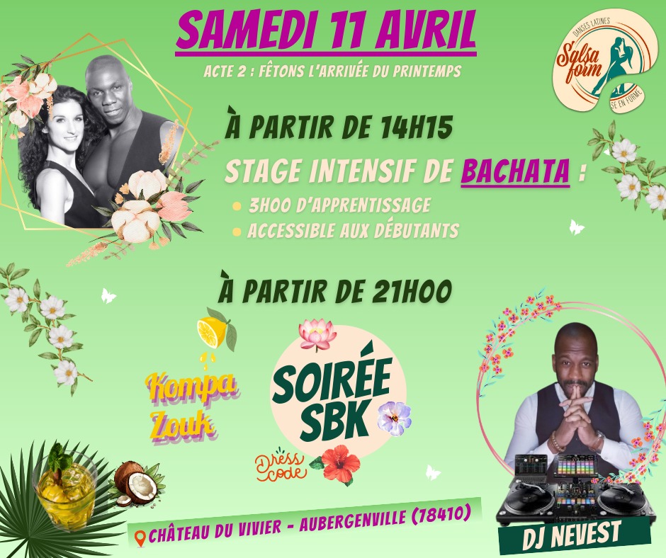 🌺 Spring Day "ACTE 2"🌼 : Stage BACHATA (14h15-17h30) + Soirée SBK (dès 21h)