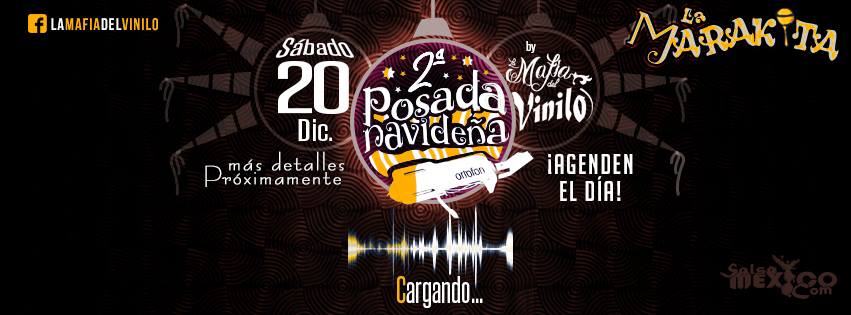 2da. Posada Navideña By La Mafia del Vinilo mialmalatina