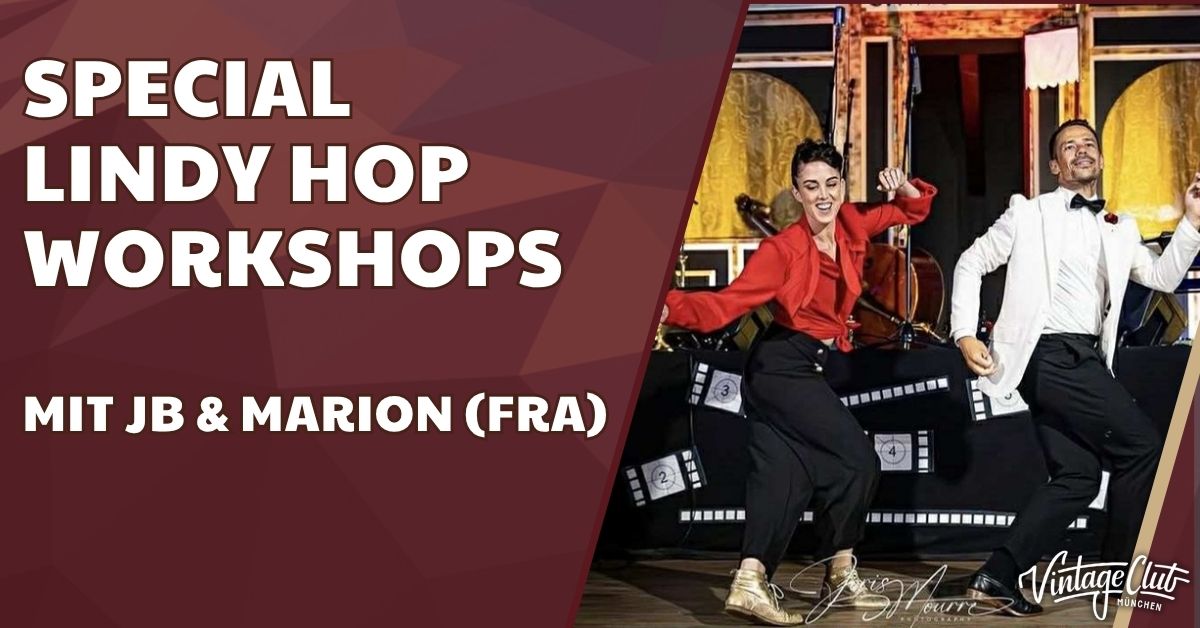 Lindy Hop Workshops mit JB & MARION (F) im Vintage Club