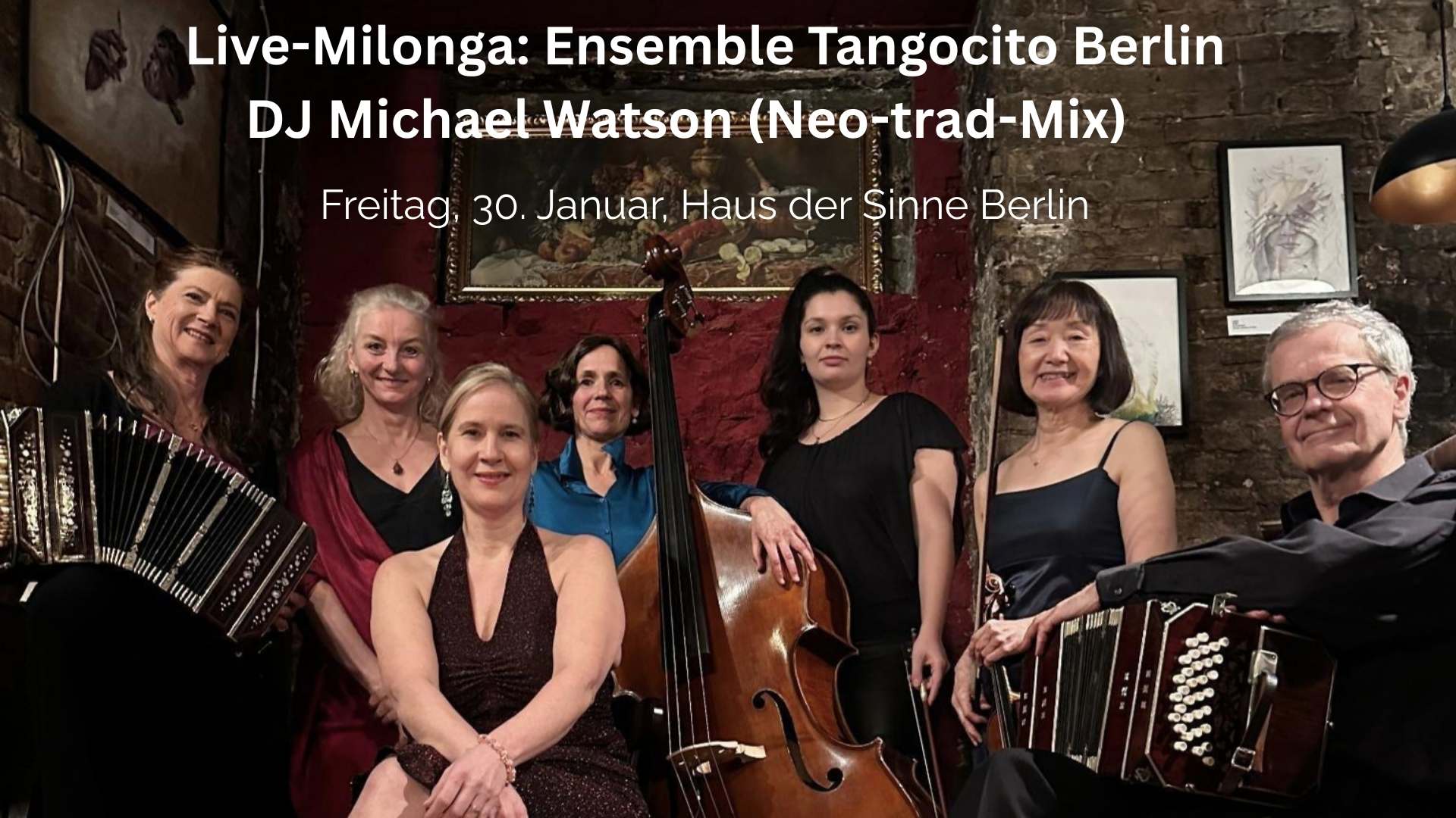 Live-Milonga mit dem Ensemble Tangocito Berlin und DJ Michael Watson (Neo-trad-Mix)