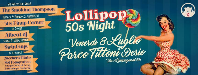 Lollipop 50s Night! Parco Tittoni 8 luglio