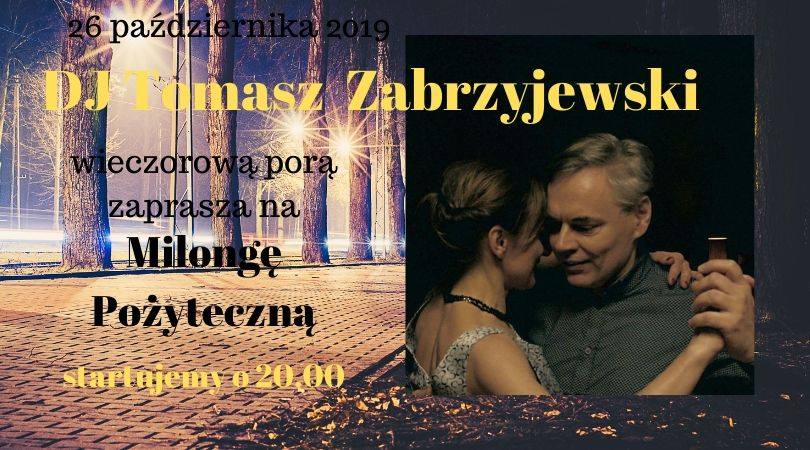 Milonga Pożyteczna z DJ Tomasz Zabrzyjewski z Olsztyna